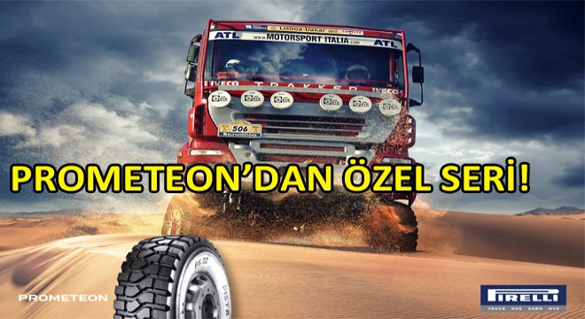 Prometeon’dan Askeri Araçlara Özel Seri! Prometeon’dan Askeri Araçlara Özel Seri!