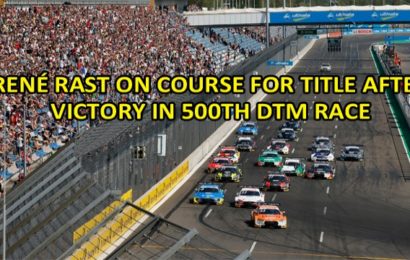 Ren Rast On Course For Title After Victory in 500th Dtm Race