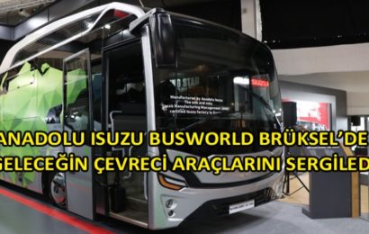 Anadolu Isuzu, Brüksel’de Düzenlenen Busworld Brüksel 2019’a 9 Farklı Aracıyla Katıldı