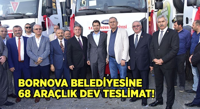 Bornova Belediyesi 68 Kamyon ve İş Makinası Satın Aldı