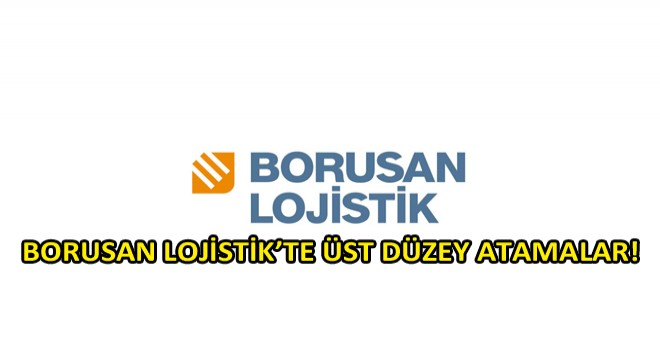 Borusan Lojistik’te Önemli Üst Düzey Atamalar Yapıldı Borusan Lojistik’te Önemli Üst Düzey Atamalar Yapıldı