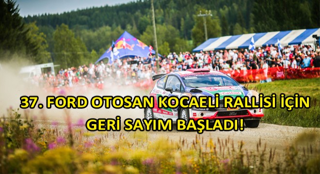 Ford Otosan Ana Sponsorluğunda Organize Edilen Ralli Yarın Başlıyor! Ford Otosan Ana Sponsorluğunda Organize Edilen Ralli Yarın Başlıyor!