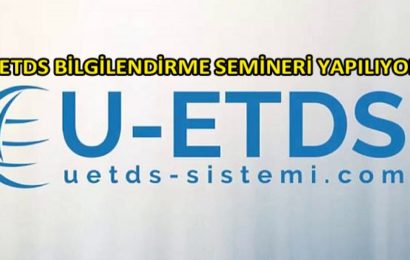 İstanbul, U-ETDS Bilgilendirme Semineri 9 Kasım 2019 Tarihinde Yapılacak