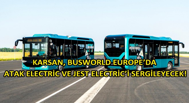 Karsan, Elektrikli Araçlarıyla Busworld Europe’da!