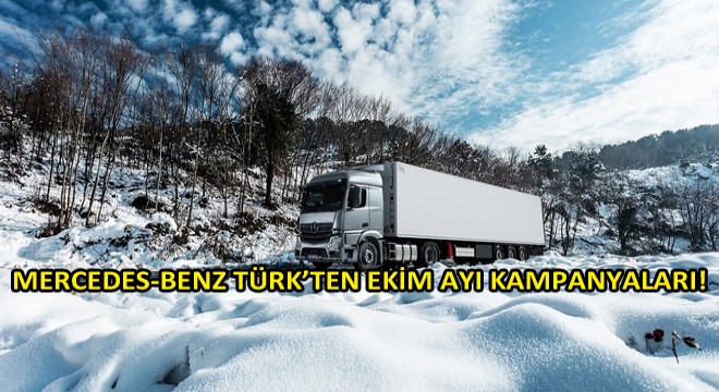 Mercedes-Benz Türk’ten Ekim Ayı Kampanyaları