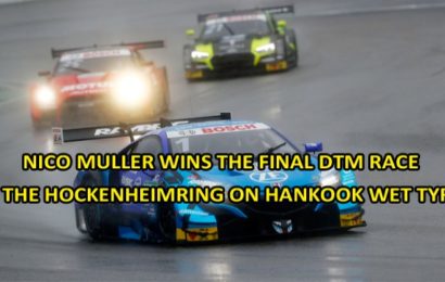 NICO MULLER WINS THE FINAL DTM RACE AT THE HOCKENHEIMRING ON HANKOOK WET TYRES