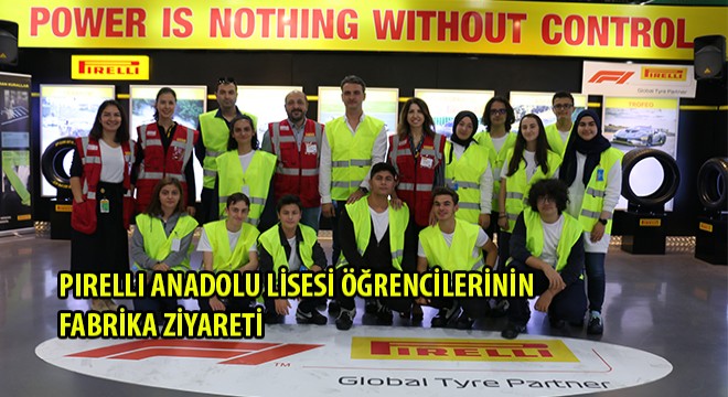 Pirelli Anadolu Lisesi öğrencileri, Pirelli Motor Sporları Fabrikasını Ziyaret Etti Pirelli Anadolu Lisesi öğrencileri, Pirelli Motor Sporları Fabrikasını Ziyaret Etti