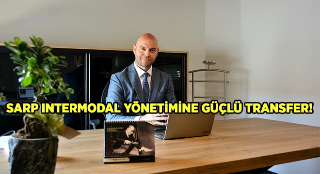 Sarp Intermodal’in Genel Müdür Yardımcılığı Görevine Özgür Arıkan Atandı Sarp Intermodal’in Genel Müdür Yardımcılığı Görevine Özgür Arıkan Atandı