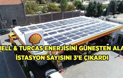 Shell & Turcas, Karbon Ayak İzini Azaltacak Çevreci Yatırımlarına Devam Ediyor