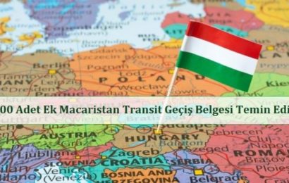 1.000 Adet Ek Macaristan Transit (EURO 6) Geçiş Belgesi Temin Edildi