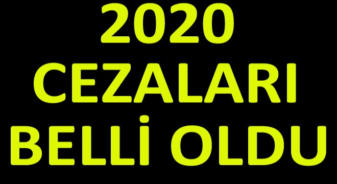 2020 Ceza Miktarları 2020 Ceza Miktarları