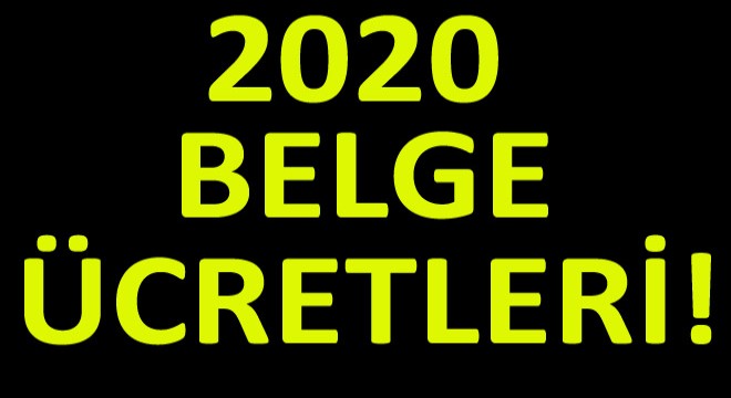 2020 Yılı Belge Ücretleri Belli Oldu!