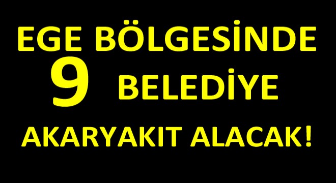 Ege Bölgesinde Bulunan Belediyelerin Akaryakıt İhaleleri! Ege Bölgesinde Bulunan Belediyelerin Akaryakıt İhaleleri!