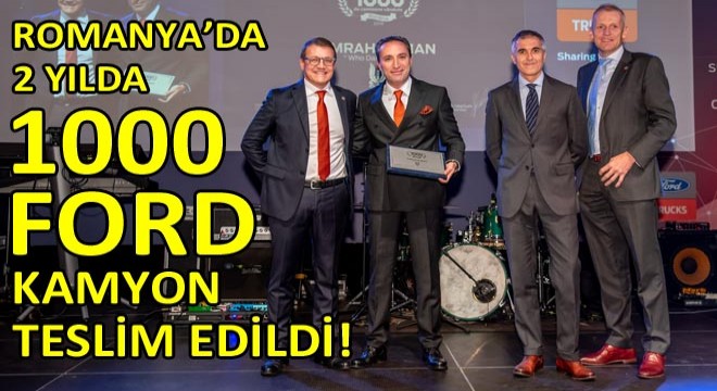 Ford Trucks, Romanya’da 1000’inci Kamyonunu Teslim Etti Ford Trucks, Romanya’da 1000’inci Kamyonunu Teslim Etti