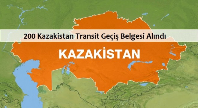 Kazakistan Geçiş Belgelerinden Müjdeli Haber Kazakistan Geçiş Belgelerinden Müjdeli Haber