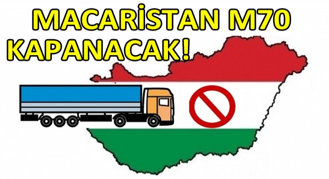 Macaristan M70 Otoyolunda 12 – 13 Aralık Tarihli Yol Yasakları