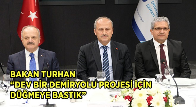 Bakan Turhan’dan Eskişehir-Antalya Hızlı Demiryolu Hattı Açıklaması