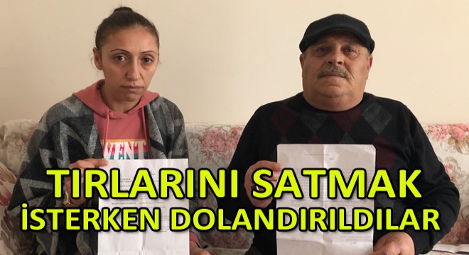 Krediyle Tır Alan, Satarken Dolandırılan Aileye Şimdi de Hapis Şoku!