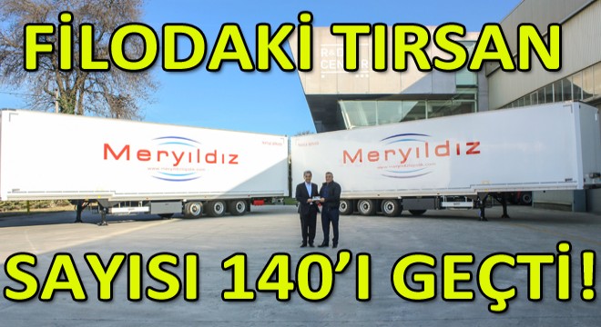 Meryıldız Lojistik, Tekstil Taşımacılığında ‘Tırsan’ Dedi