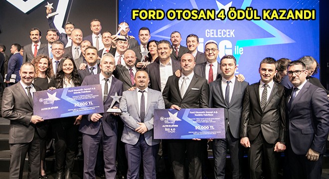 Ford Otosan 4 Ödüle Layık Görüldü