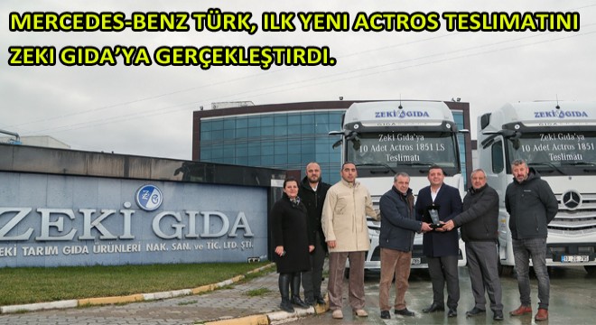 Mercedes-Benz Türk’ten İlk Yeni Actros Teslimatı