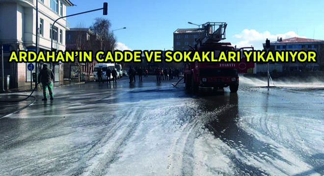 Ardahan’ın Cadde ve Sokakları Yıkanıyor