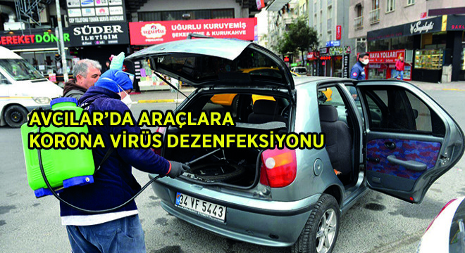 Avcılar’da Araçlara Korona Virüs Dezenfeksiyonu