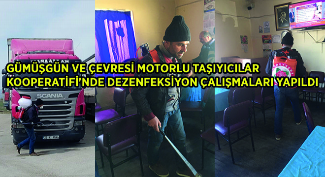 Gümüşgün ve Çevresi Motorlu Taşıyıcılar Kooperatifi’nde Dezenfeksiyon Çalışmaları Yapıldı