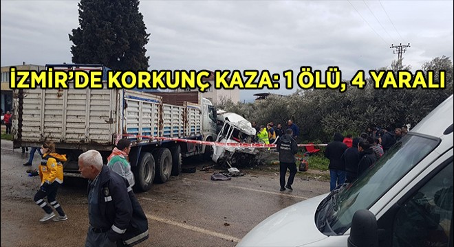 İzmir’de Korkunç Kaza: 1 Ölü, 4 Yaralı