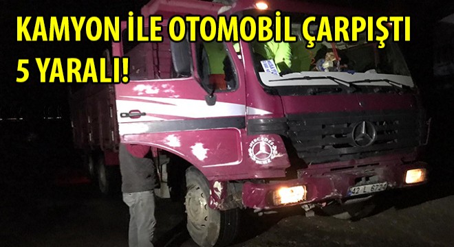 Konya’da Kamyon İle Otomobil Çarpıştı: 5 Yaralı