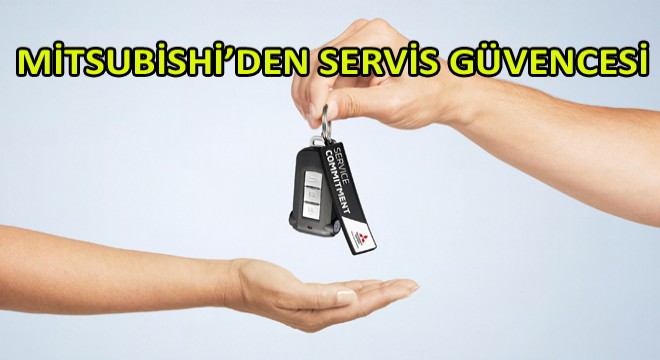 Mitsubishi’den Servis Güvencesi