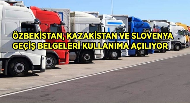 Özbekistan, Kazakistan ve Slovenya Geçiş Belgeleri Kullanıma Açılıyor