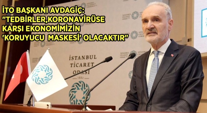 “Tedbirler, koronavirüse karşı ekonomimizin ‘koruyucu maskesi’ olacaktır”