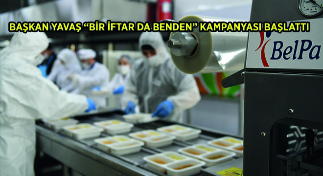 Başkan Yavaş ‘Bir İftar da Benden’ Kampanyası Başlattı