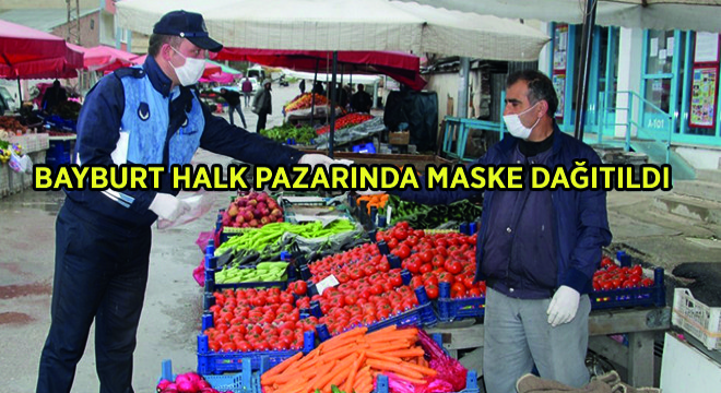 Bayburt Halk Pazarında Maske Dağıtıldı