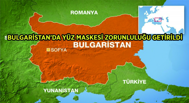 Bulgaristan’da Yüz Maskesi Zorunluluğu Getirildi