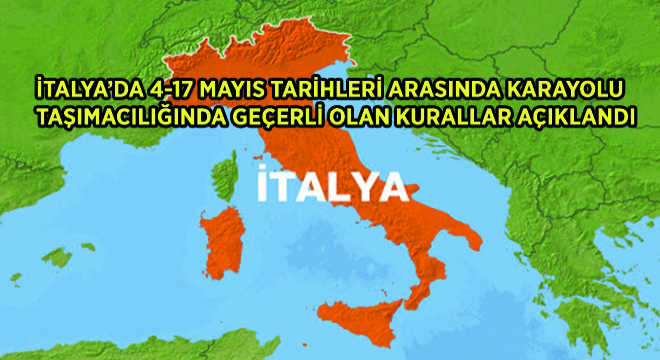 İtalya’da 4-17 Mayıs Tarihleri Arasında Karayolu Taşımacılığında Geçerli Olan Kurallar Açıklandı