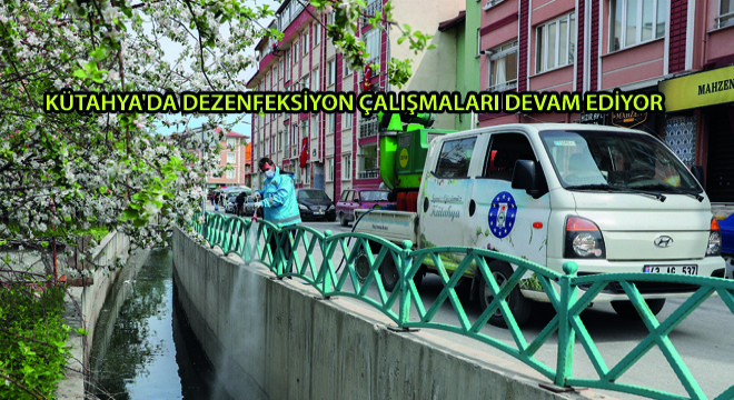 Kütahya’da Dezenfeksiyon Çalışmaları Devam Ediyor