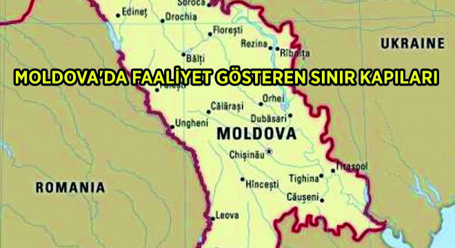 Moldova’da Faaliyet Gösteren Sınır Kapıları
