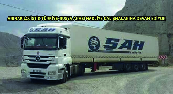 Arınak Lojistik Türkiye-Rusya Arası Nakliye Çalışmalarına Devam Ediyor Arınak Lojistik Türkiye-Rusya Arası Nakliye Çalışmalarına Devam Ediyor
