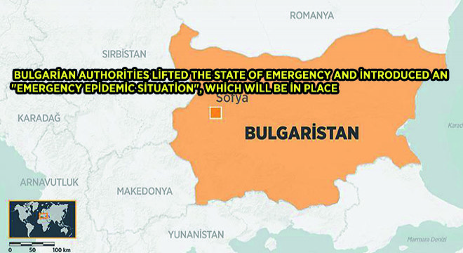 Bulgarian Authorities Lifted The State Of Emergency And İntroduced An “Emergency Epidemic Situation”, Which Will Be İn Place