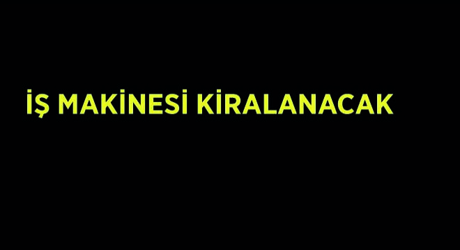 İş Makinesi Kiralanacak