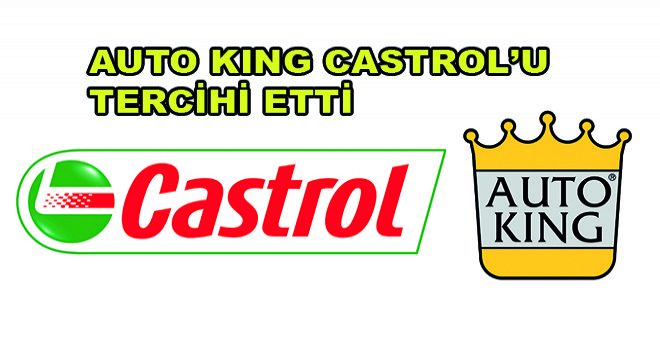 Auto King Castrol’u Tercih Etti