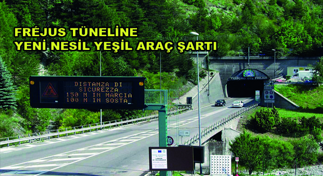 Frjus Tüneline Yeni Nesil Yeşil Araç Şartı