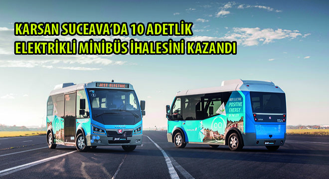 Karsan Suceava’da 10 Adetlik Elektrikli Minibüs İhalesini Kazandı