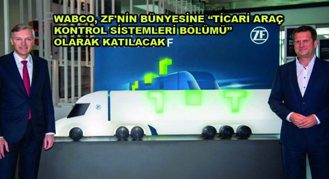 WABCO, ZF’nin Bünyesine Ticari Araç Kontrol Sistemleri Bölümü Olarak Katılacak