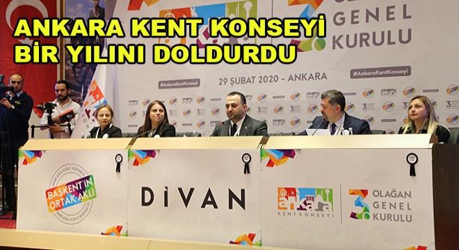 Ankara Kent Konseyi Bir Yılını Doldurdu
