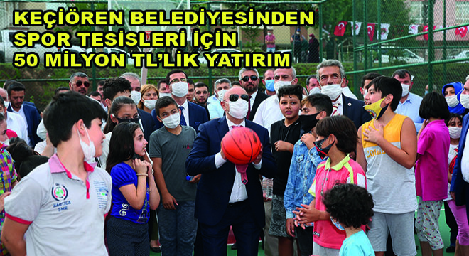 Keçiören Belediyesinden Spor Tesisleri İçin 50 Milyon Tl’lik Yatırım