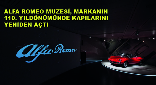 Alfa Romeo Müzesi, Markanın 110. Yıldönümünde Kapılarını Yeniden Açtı