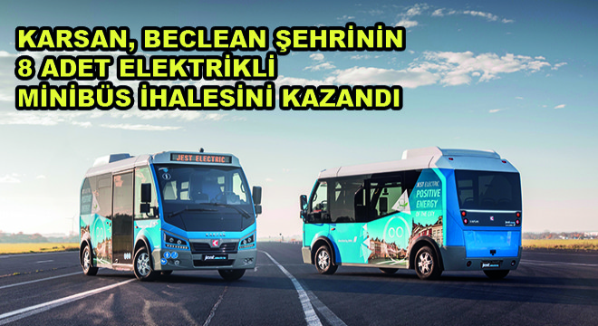 Karsan, Beclean Şehrinin  8 Adet Elektrikli  Minibüs İhalesini Kazandı